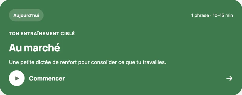 Programme enfant proposant une dictée de renforcement pour consolider une notion à revoir.